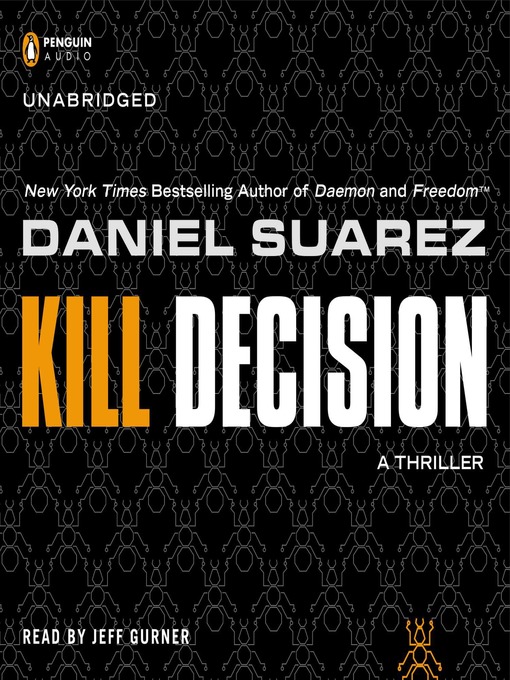 Title details for Kill Decision by Daniel Suarez - Available